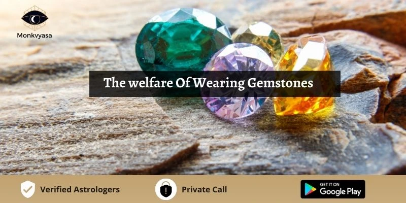 welfare Of Wearing Gemstones